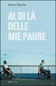 Al di là delle mie paure - Mastrini Simone 9788897720850