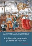 I siciliani nelle guerre contro gli infedeli del secolo XVI - Salomone, Marino S. 9788897721161