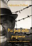Più forte della prigionia - Folloni Valentina 9788897730576
