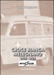 Croce Bianca Melegnano 1953-2013 - Vitantonio Palmisano 9788897742272