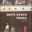 Dove stavo prima - Sandra Fabris, Renata Gallio 9788897767985