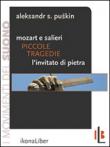 Piccole tragedie: Mozart e Salieri. L’invitato di pietra (I movimenti del suono) - Aleksandr S., Puskin 9788897778141
