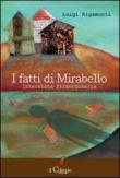 I fatti di Mirabello. Intervista straordinaria - Luigi Rigamonti 9788897783947