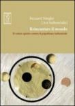 Reincantare il mondo. Il valore spirito contro il populismo industriale - P. Vignola, Bernard Stiegler 9788897806042