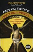 Non ho niente contro i preti... Altrimenti l'avrei già spruzzato dappertutto - Ferrini Ettore 9788897879008