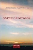 Oltre le nuvole - Giuliana Sanvitale 9788897884064