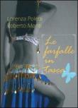 Le farfalle in tasca - Poletti Lorenza, Monti Roberto 9788897900146