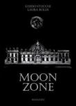 Moon zone - Guido Stucchi, Laura Roldi 9788897900504