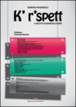 K' r'spett. Il dialetto di Sammichele di Bari - Notarangelo Domenico 9788897906193