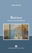 Ruit hora. (Le interviste di Karthavel) - P. F. Listri, Stefano Briccanti 9788897925439