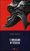 I draghi d'Italia - Andrea Augello 9788897938002