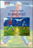 Six memos in jazz - Giuseppe Romaniello 9788897940401