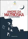 Amore da matrioska - Simone De Vivo 9788897955399