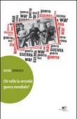 Chi volle la seconda guerra mondiale? - Bruno Tomasich 9788897956907
