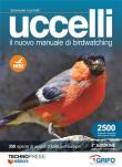 Uccelli. Il nuovo manuale di birdwatching - Emanuele Lucchetti 9788897997566