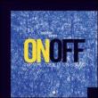 On/Off. Trompe l'oeil di un sogno - Luciano Puzzo 9788898459094