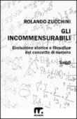 Gli incommensurabili - Zucchini Rolando 9788898470761