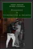 Minorenni e criminalità a Salerno - Piastrella Michele, Senatore Teresa 9788898558124