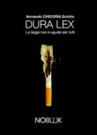 Dura lex. La legge non è uguale per tutti - Armando Chicoria, Sciotto 9788898591336