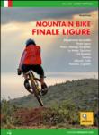 Mountain bike. Finale Ligure. 44 percorsi ad anello ze - Nicola Pisani 9788898609550