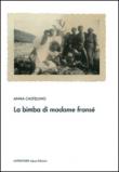 La bimba di madame fransè - Castellino Anna 9788898692330