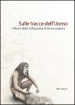 Sulle tracce dell'uomo. I monti della Tolfa prima di Homo Sapiens -  9788898816095