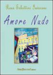 Amore nudo - Schettini Iaverone, Rosa 9788898817436