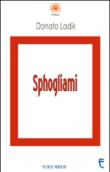 Sphogliami - Ladik Donato 9788898824236