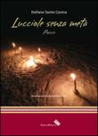 Lucciole senza meta - Stefano Sante, Cavina 9788898843336