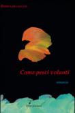 Come pesci volanti - Recalcati Enrica 9788898858286