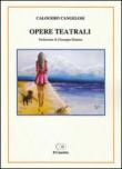 Opere teatrali - Cangelosi Calogero 9788898885619