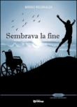 Sembrava la fine - Mirko Reginaldi 9788898980123