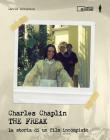 Charles Chaplin. The freak. La storia di un film incompiuto. Ediz. illustrata - David Robinson 9788899196813