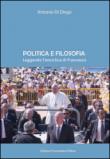 Politica e filosofia. Leggendo l'enciclica di Francesco - Antonio, Di Diego 9788899204006