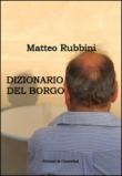 Dizionario del borgo - Rubbini Matteo 9788899365042