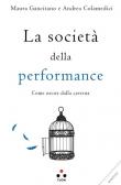 La società della performance. Come uscire dalla caverna - Maura Gancitano, Andrea Colamedici 9788899684501