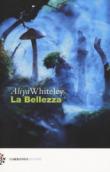 La bellezza - Whiteley Aliya 9788899970048