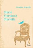 Storie storiucce storielle - Scavello Carmine 9788899971342