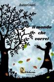 Il mondo che vorrei -  9791259691019