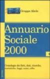 Annuario sociale 2000. Cronologie dei fatti, dati, ricerche, statistiche, leggi, nomi, cifre