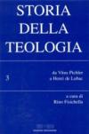 Storia della teologia. 3.Da Vitus Pichler a Henri de Lubac
