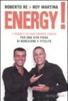Energy!: I segreti di due grandi coach per una vita piena di benessere e vitalità (Equilibri)