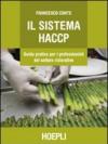 Sistema HACCP. Guida pratica per i professionisti del settore ristorativo