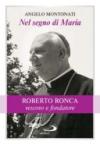 Nel segno di Maria. Roberto Ronca, vescovo e fondatore