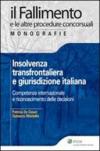 Insolvenza transfrontaliera e giurisdizione italiana. Competenza internazionale e riconoscimento delle decisioni