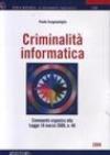 Criminalità informatica: Commento organico alla Legge 18 marzo 2008, n. 48 (Bussola. Orientamenti legislativi)