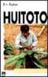Huitoto. Cultura e miti di un popolo indio