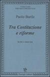 Tra costituzione e riforme. Scritti e interviste (1980-2000)
