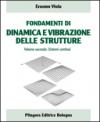 Fondamenti di dinamica e vibrazione delle strutture. 2: Sistemi continui