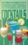 Cocktails. Conoscere, riconoscere e preparare tutti i cocktails più importanti, dai classici e codificati ai nuovi